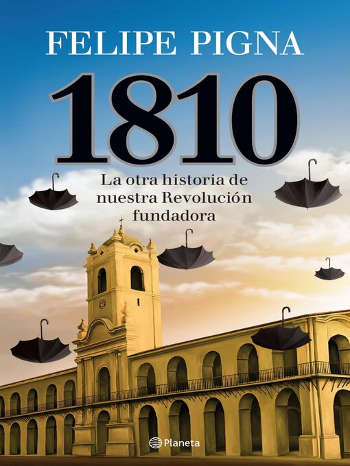 Title details for 1810 by Felipe Pigna - Available